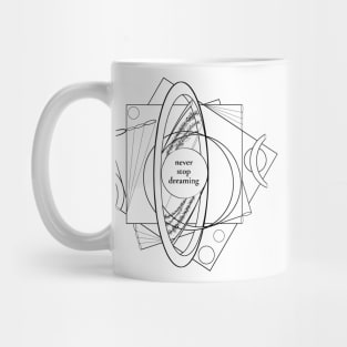 Abstraction. Line art. Never stop dreaming Mug